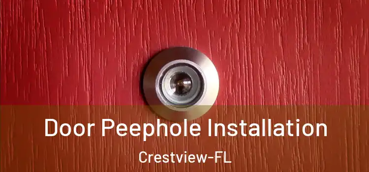  Door Peephole Installation Crestview-FL