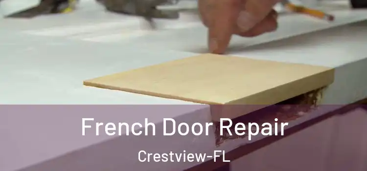 French Door Repair Crestview-FL