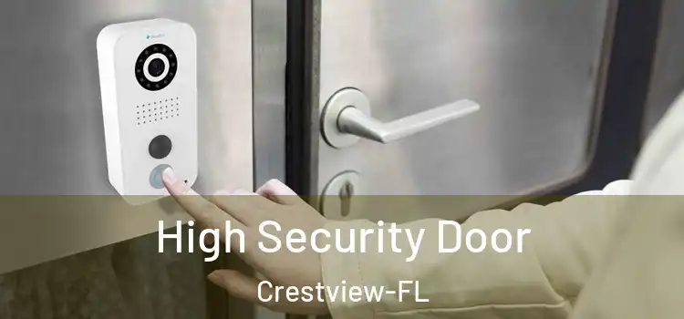 High Security Door Crestview-FL