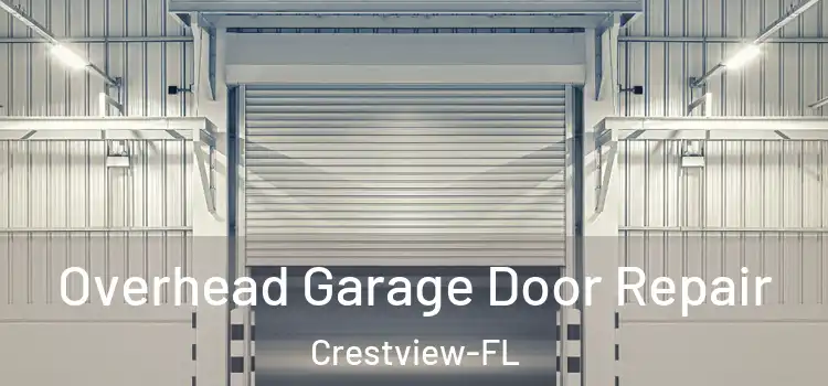  Overhead Garage Door Repair Crestview-FL