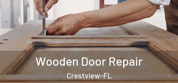  Wooden Door Repair Crestview-FL